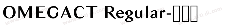 OMEGACT Regular字体转换 OMEGACT Regular字体转换